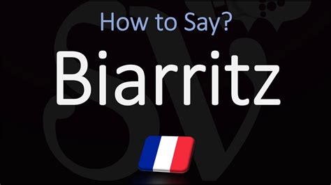 how to pronounce biaritz.